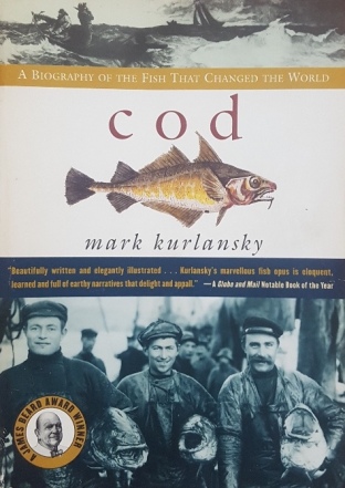 Kurlansky's 1998 book "Cod: A Biography of a Fish That Changed the World"