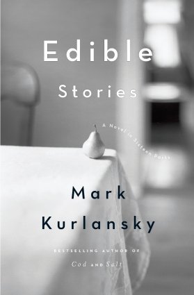 Kurlansky's 2010 book "Edible Stories: A Novel in Sixteen Parts"