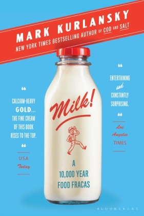 Kurlansky's book "Milk!: A 10,000-Year Food Fracas," published in 2018